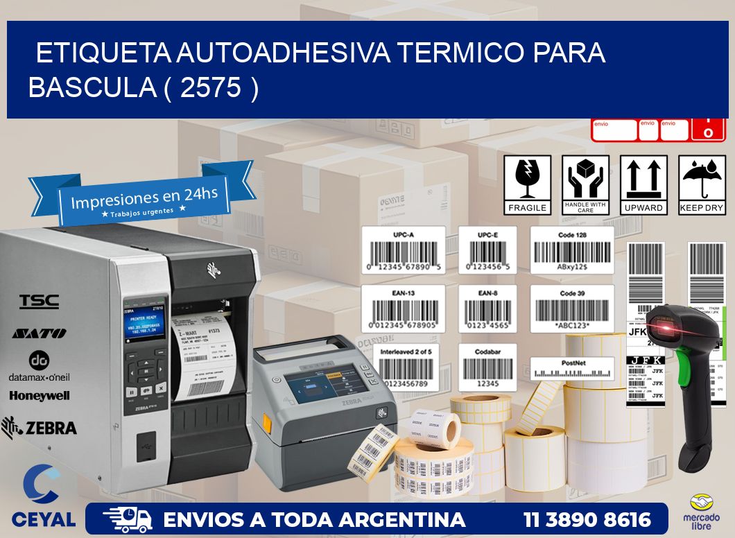 ETIQUETA AUTOADHESIVA TERMICO PARA BASCULA ( 2575 )