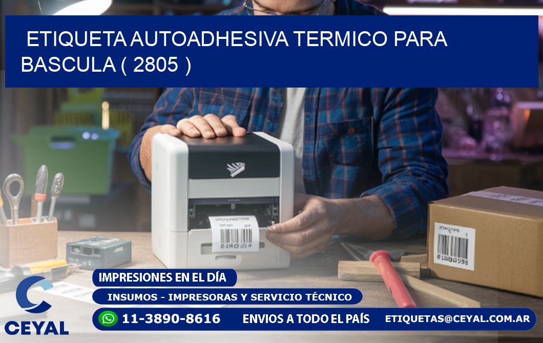 ETIQUETA AUTOADHESIVA TERMICO PARA BASCULA ( 2805 )