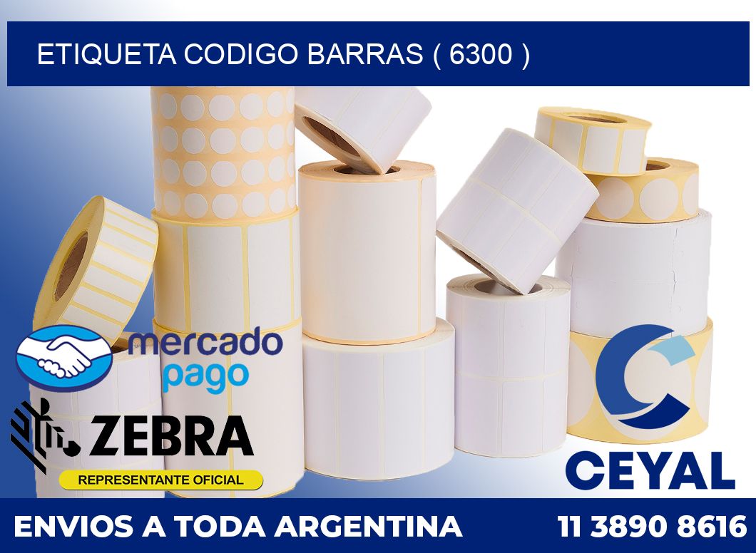 ETIQUETA CODIGO BARRAS ( 6300 )