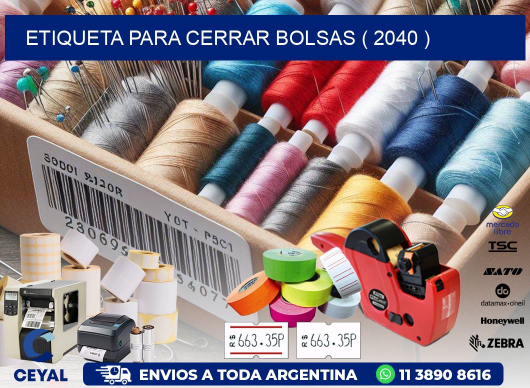 ETIQUETA PARA CERRAR BOLSAS ( 2040 )