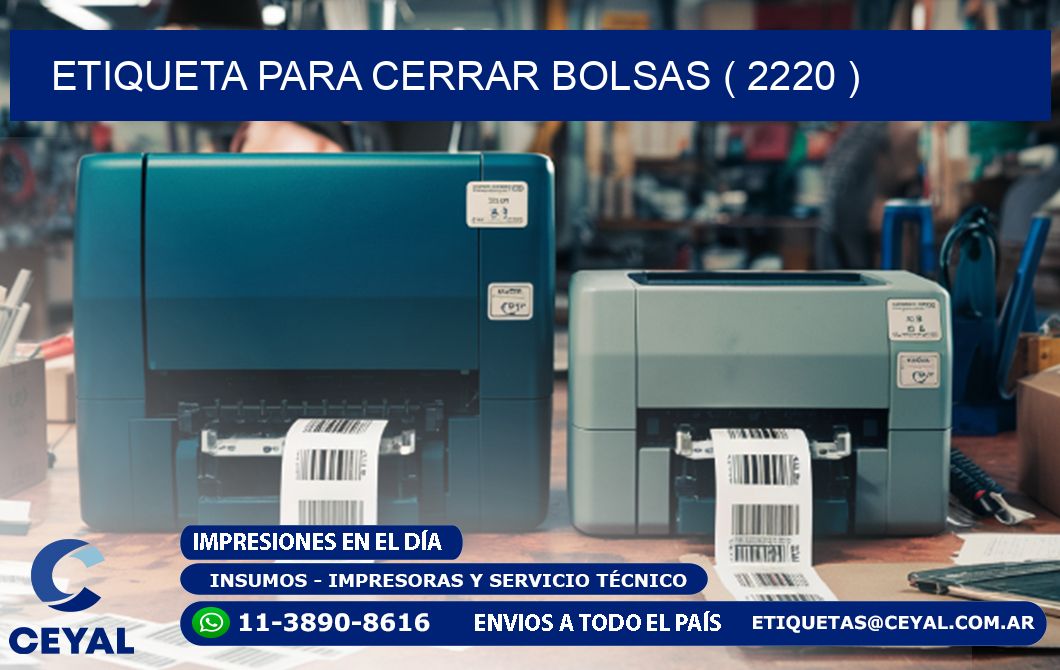 ETIQUETA PARA CERRAR BOLSAS ( 2220 )