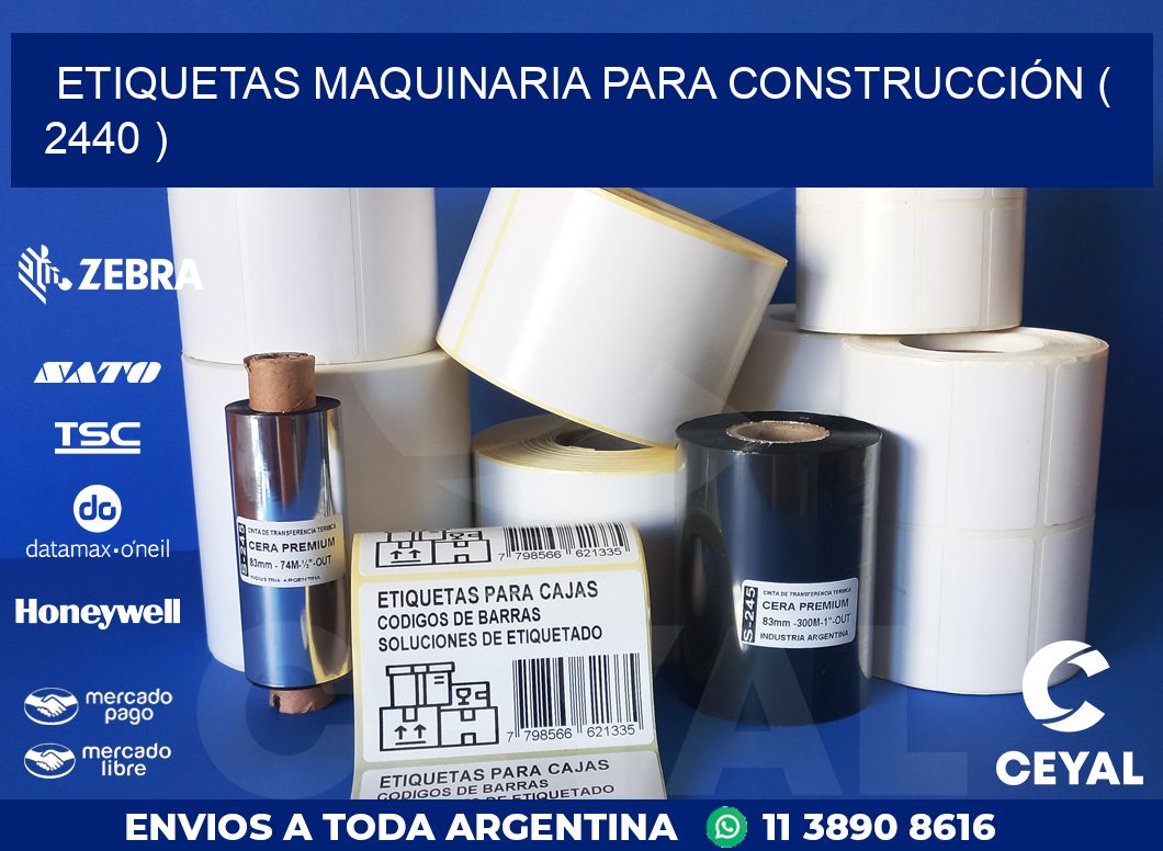 ETIQUETAS MAQUINARIA PARA CONSTRUCCIÓN ( 2440 )