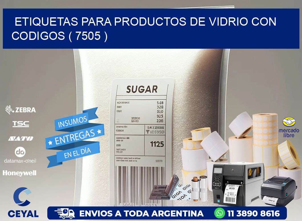 ETIQUETAS PARA PRODUCTOS DE VIDRIO CON CODIGOS ( 7505 )