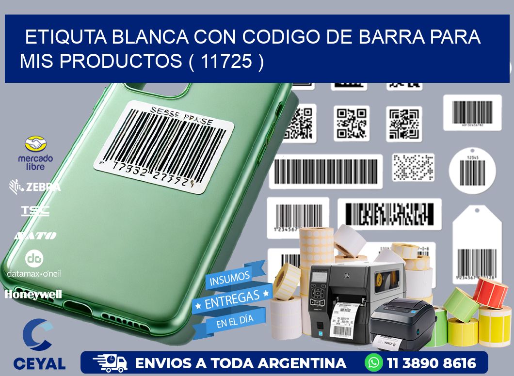 ETIQUTA BLANCA CON CODIGO DE BARRA PARA MIS PRODUCTOS ( 11725 )