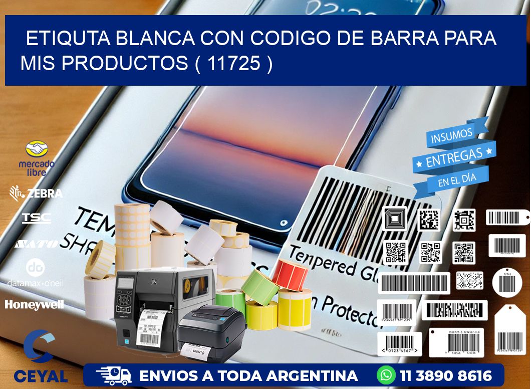 ETIQUTA BLANCA CON CODIGO DE BARRA PARA MIS PRODUCTOS ( 11725 )