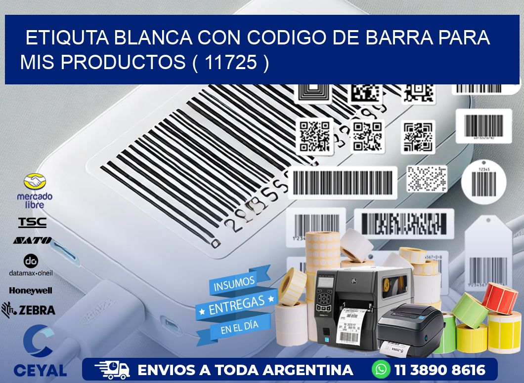 ETIQUTA BLANCA CON CODIGO DE BARRA PARA MIS PRODUCTOS ( 11725 )