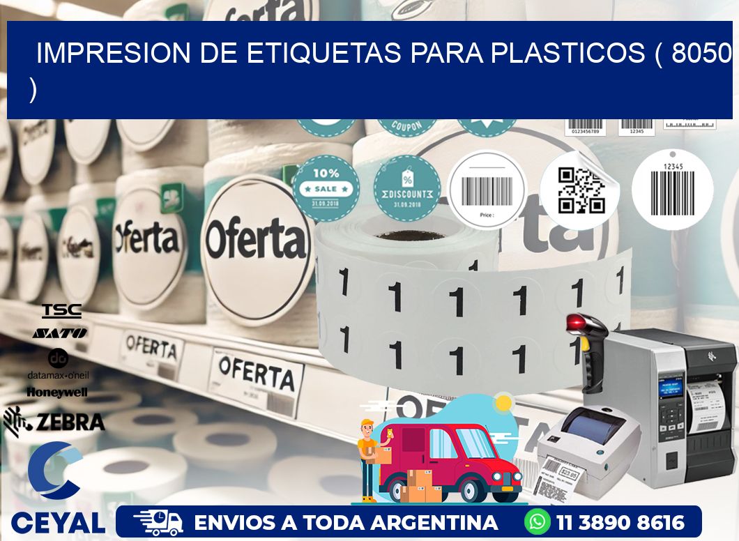 IMPRESION DE ETIQUETAS PARA PLASTICOS ( 8050 )