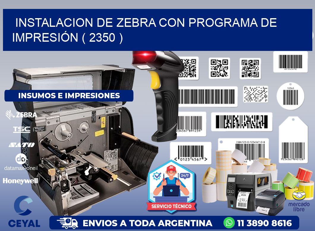 INSTALACION DE ZEBRA CON PROGRAMA DE IMPRESIÓN ( 2350 )