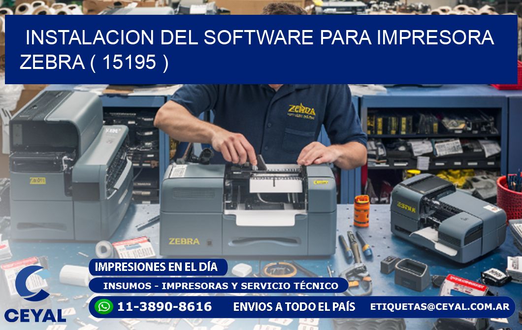 INSTALACION DEL SOFTWARE PARA IMPRESORA ZEBRA ( 15195 )