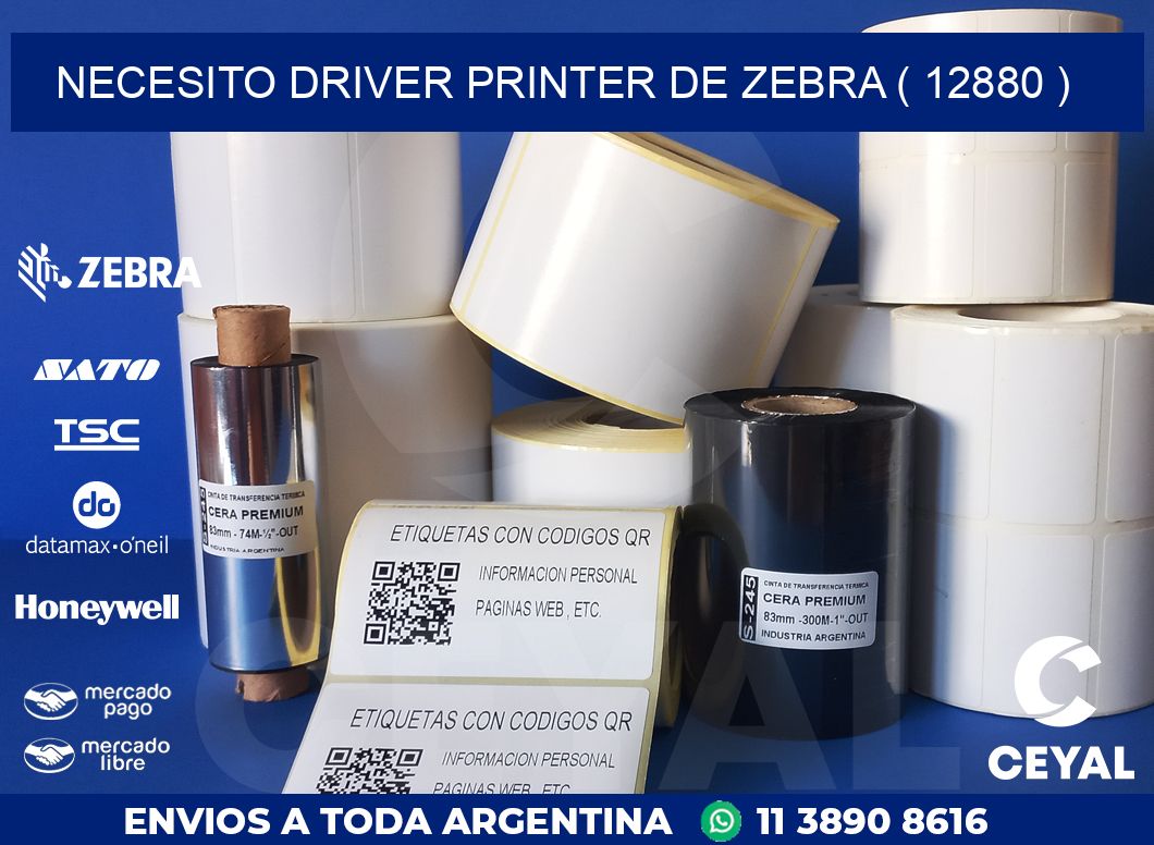 NECESITO DRIVER PRINTER DE ZEBRA ( 12880 )