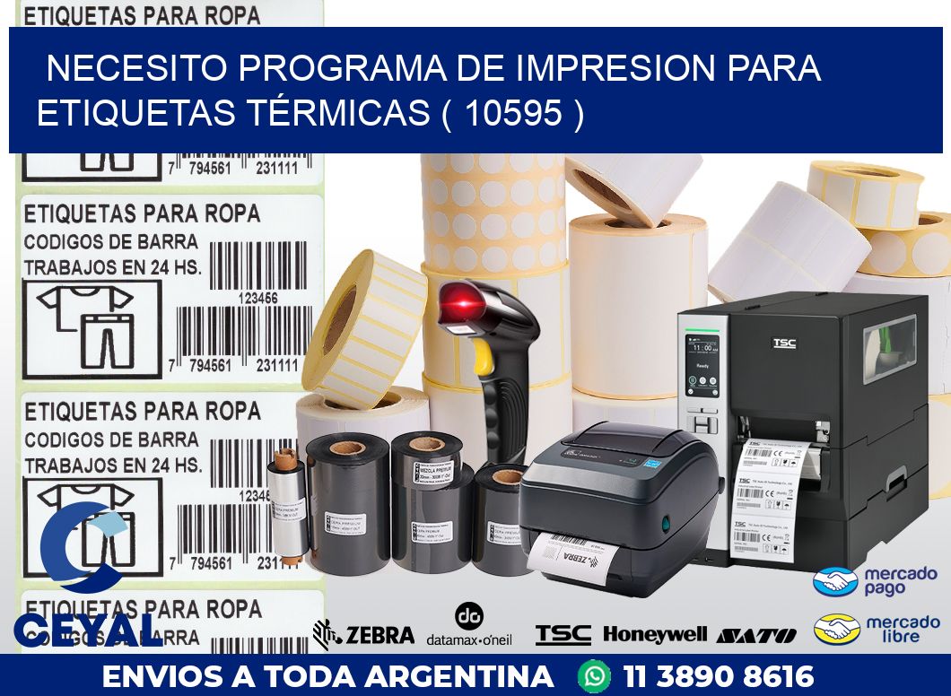 NECESITO PROGRAMA DE IMPRESION PARA ETIQUETAS TÉRMICAS ( 10595 )