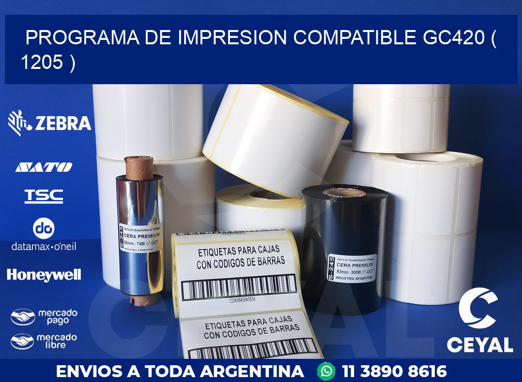 PROGRAMA DE IMPRESION COMPATIBLE GC420 ( 1205 )