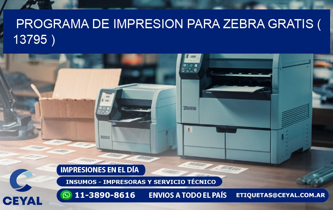 PROGRAMA DE IMPRESION PARA ZEBRA GRATIS ( 13795 )