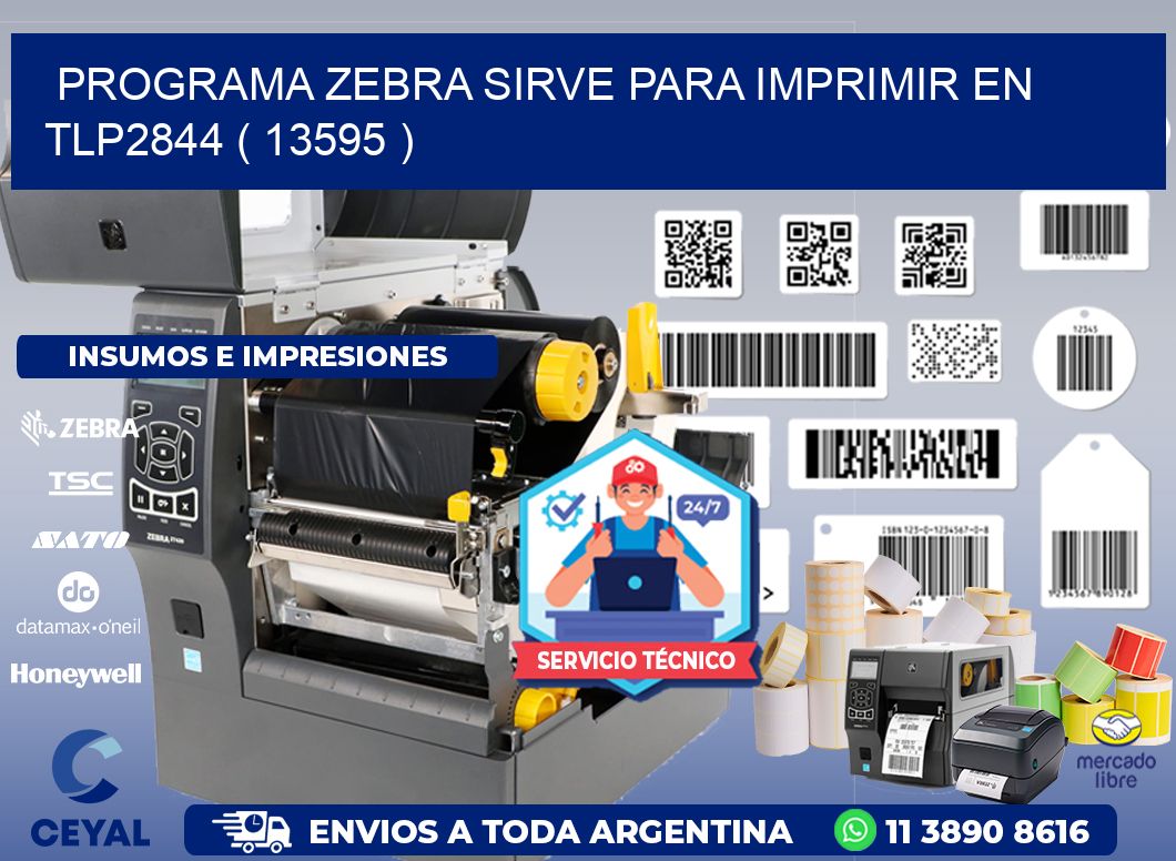 PROGRAMA ZEBRA SIRVE PARA IMPRIMIR EN TLP2844 ( 13595 )