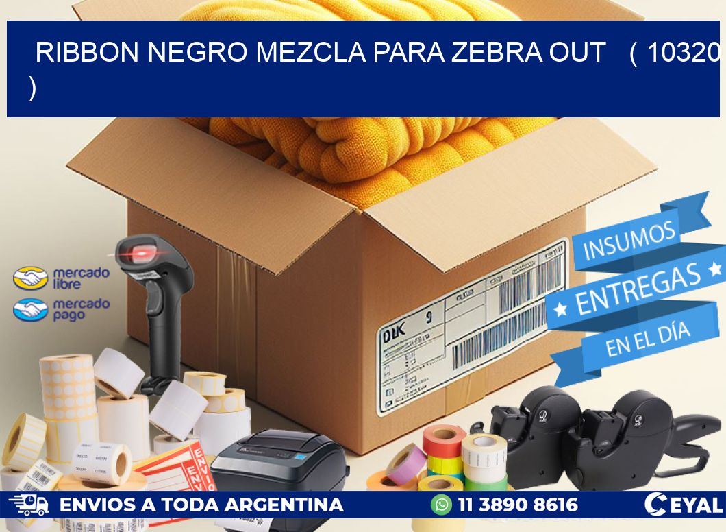 RIBBON NEGRO MEZCLA PARA ZEBRA OUT   ( 10320 )