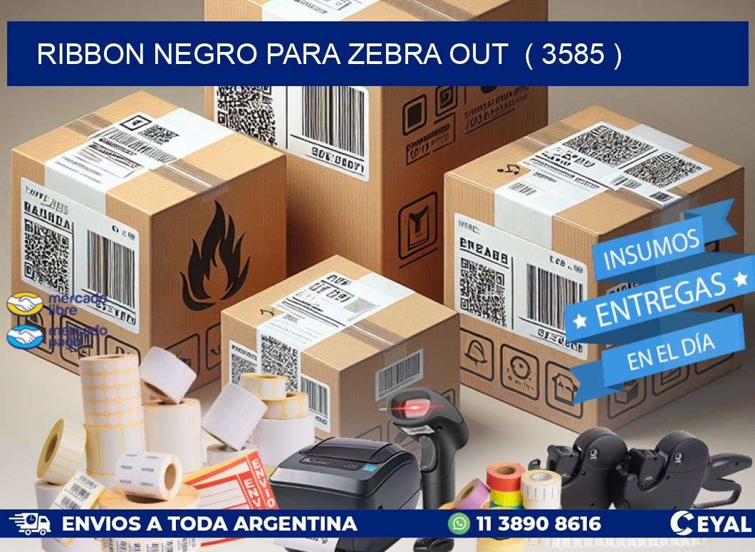 RIBBON NEGRO PARA ZEBRA OUT  ( 3585 )