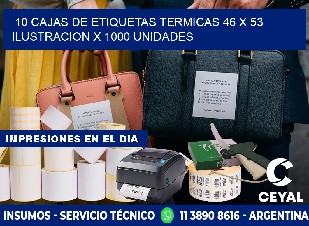 10 CAJAS DE ETIQUETAS TERMICAS 46 x 53 ILUSTRACION X 1000 UNIDADES