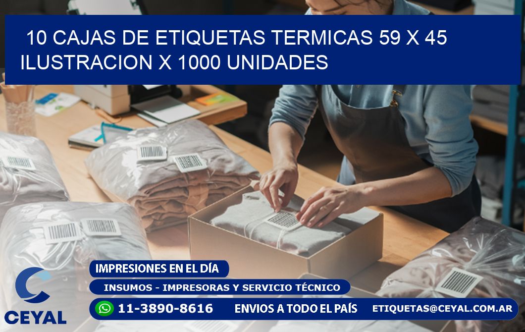 10 CAJAS DE ETIQUETAS TERMICAS 59 x 45 ILUSTRACION X 1000 UNIDADES