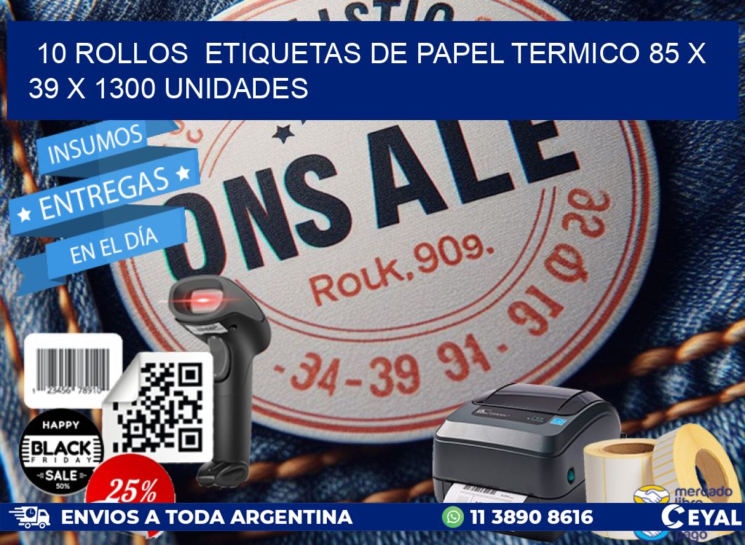 10 ROLLOS  ETIQUETAS DE PAPEL TERMICO 85 x 39 X 1300 UNIDADES