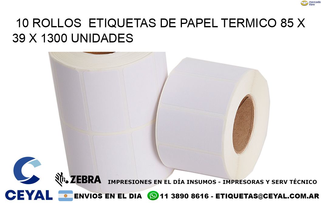 10 ROLLOS  ETIQUETAS DE PAPEL TERMICO 85 x 39 X 1300 UNIDADES