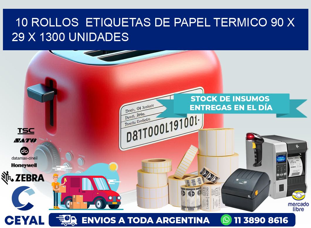 10 ROLLOS  ETIQUETAS DE PAPEL TERMICO 90 x 29 X 1300 UNIDADES