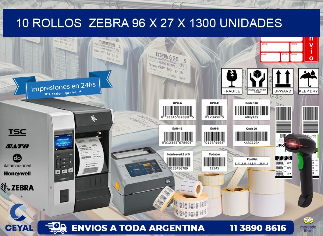 10 ROLLOS  ZEBRA 96 x 27 X 1300 UNIDADES