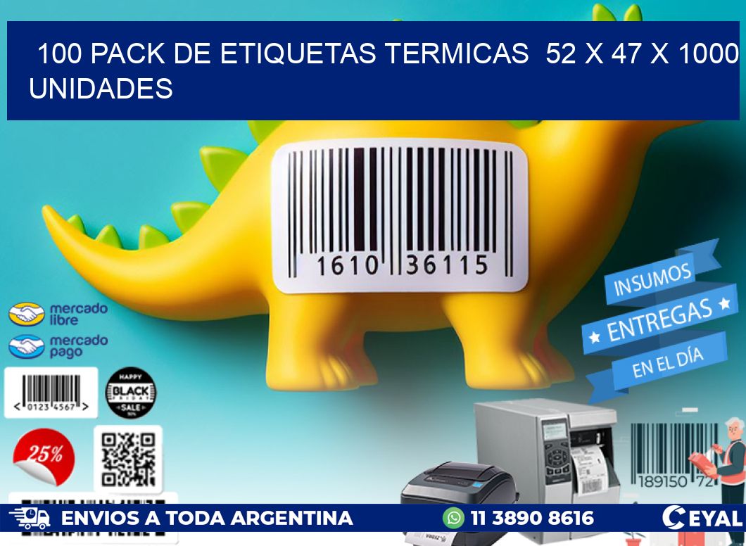 100 PACK DE ETIQUETAS TERMICAS  52 x 47 X 1000 UNIDADES