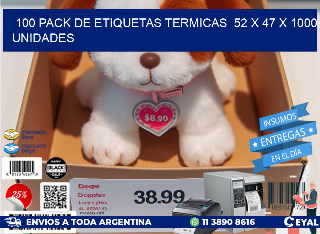 100 PACK DE ETIQUETAS TERMICAS  52 x 47 X 1000 UNIDADES