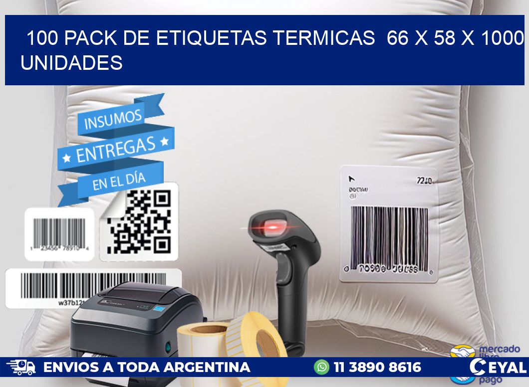 100 PACK DE ETIQUETAS TERMICAS  66 x 58 X 1000 UNIDADES