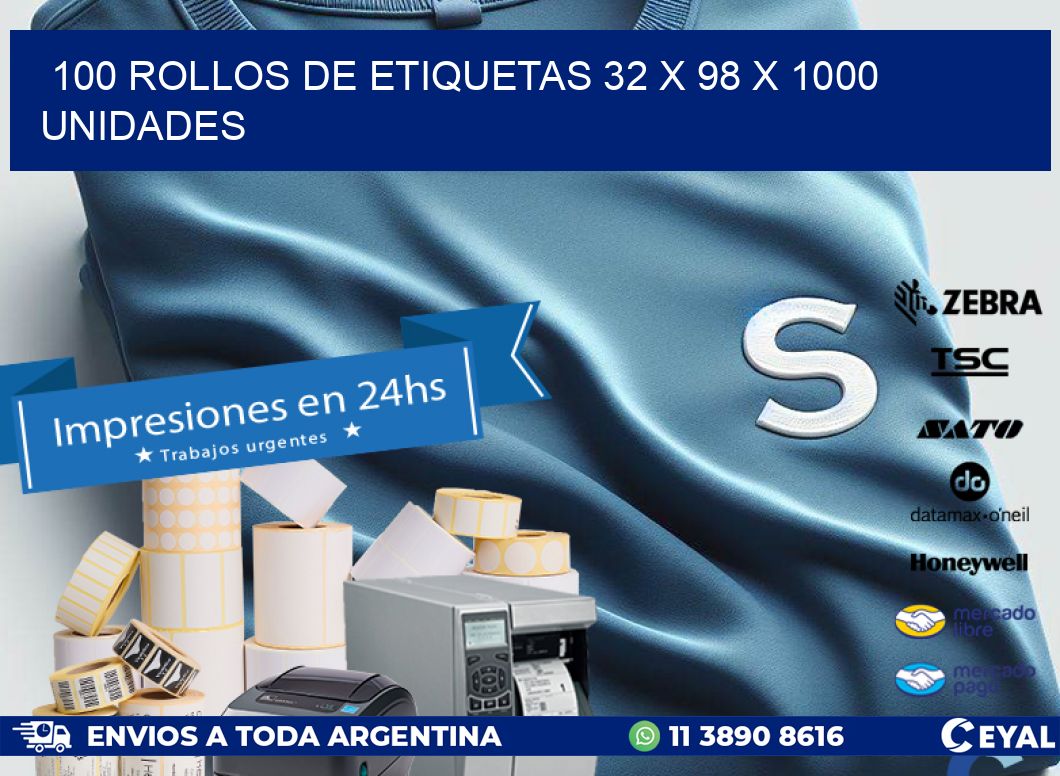 100 ROLLOS DE ETIQUETAS 32 x 98 X 1000 UNIDADES