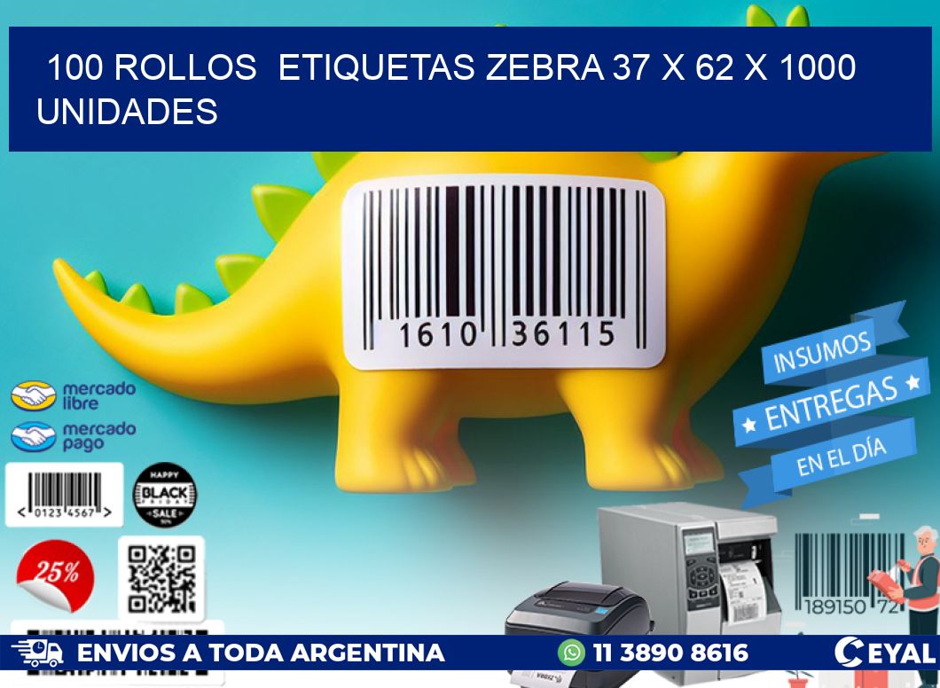 100 ROLLOS  ETIQUETAS ZEBRA 37 x 62 X 1000 UNIDADES