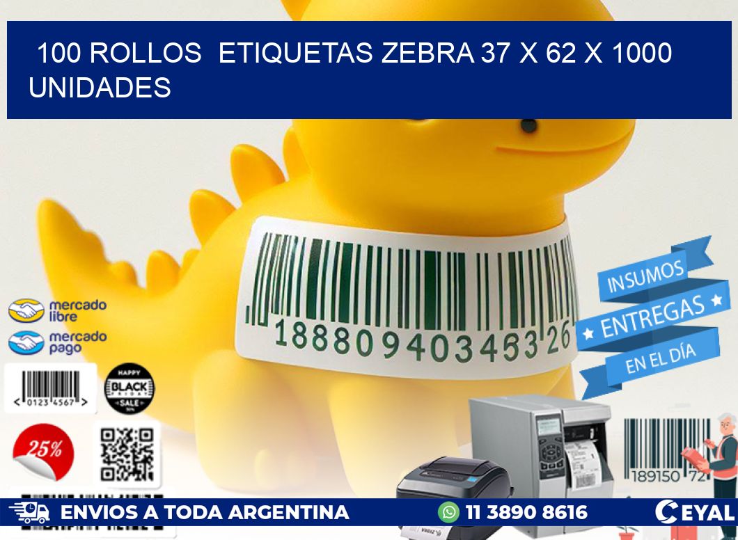 100 ROLLOS  ETIQUETAS ZEBRA 37 x 62 X 1000 UNIDADES