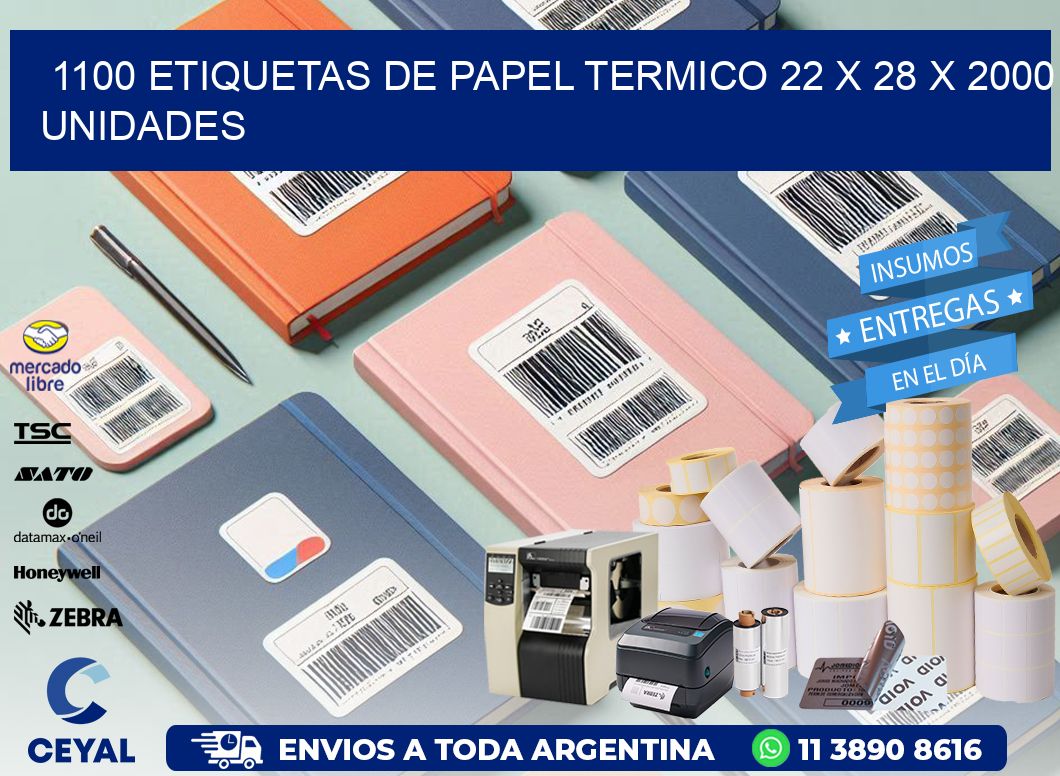 1100 ETIQUETAS DE PAPEL TERMICO 22 x 28 X 2000 UNIDADES