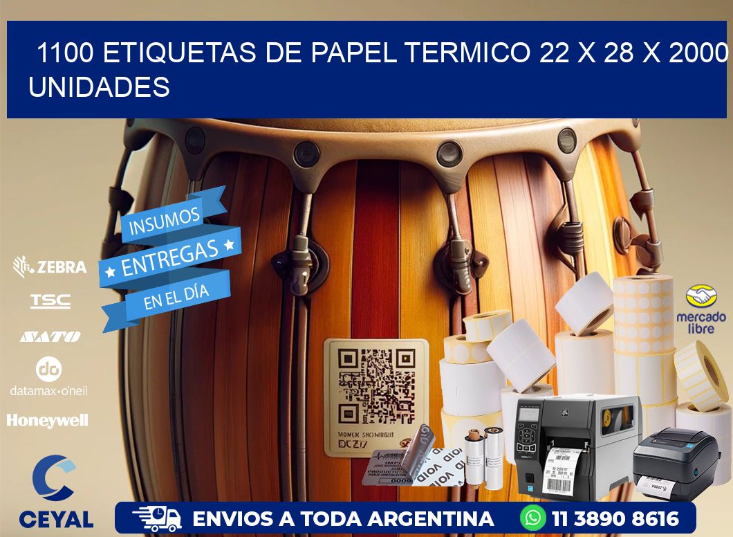 1100 ETIQUETAS DE PAPEL TERMICO 22 x 28 X 2000 UNIDADES