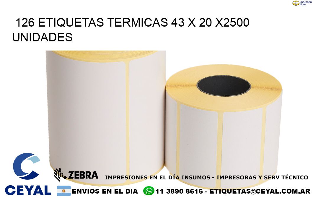 126 ETIQUETAS TERMICAS 43 x 20 X2500 UNIDADES