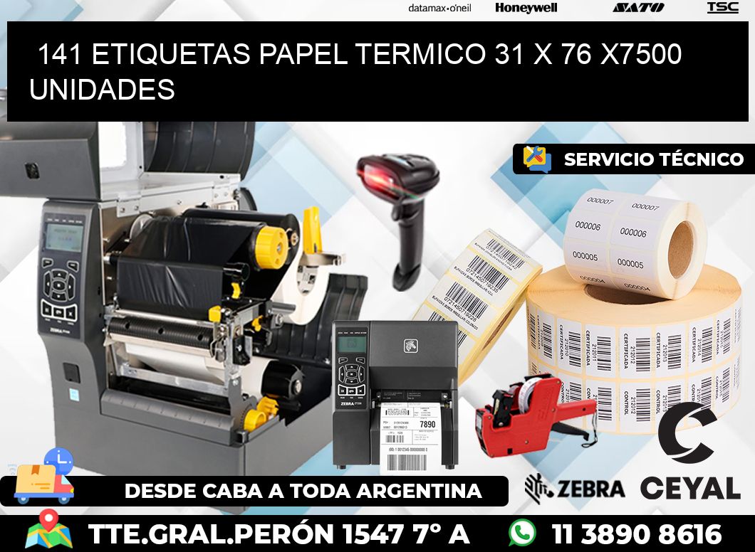 141 ETIQUETAS PAPEL TERMICO 31 x 76 X7500 UNIDADES