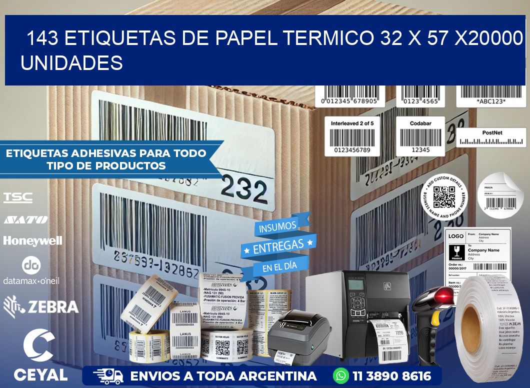 143 ETIQUETAS DE PAPEL TERMICO 32 x 57 X20000 UNIDADES