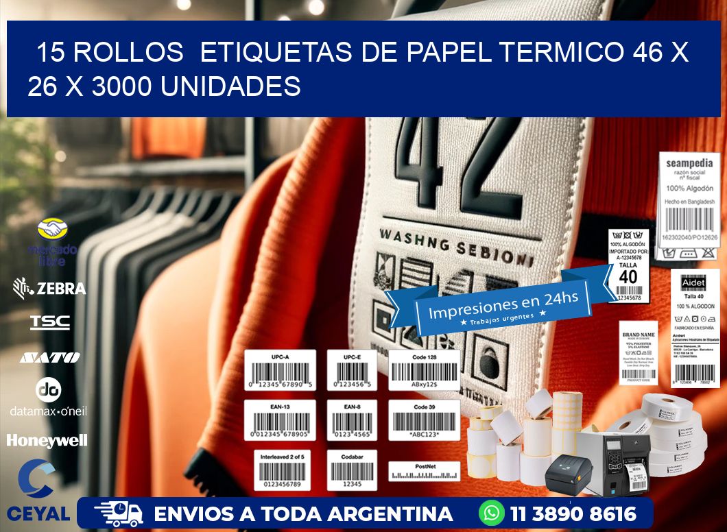 15 ROLLOS  ETIQUETAS DE PAPEL TERMICO 46 x 26 X 3000 UNIDADES