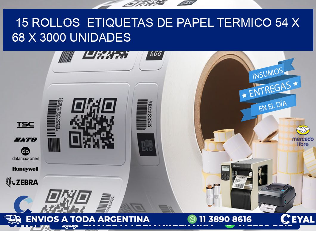 15 ROLLOS  ETIQUETAS DE PAPEL TERMICO 54 x 68 X 3000 UNIDADES