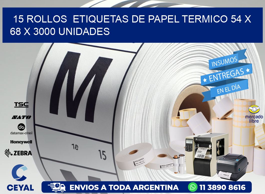 15 ROLLOS  ETIQUETAS DE PAPEL TERMICO 54 x 68 X 3000 UNIDADES