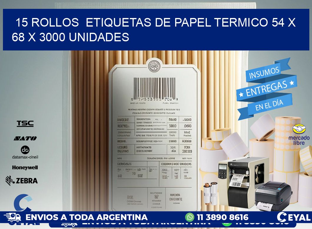 15 ROLLOS  ETIQUETAS DE PAPEL TERMICO 54 x 68 X 3000 UNIDADES