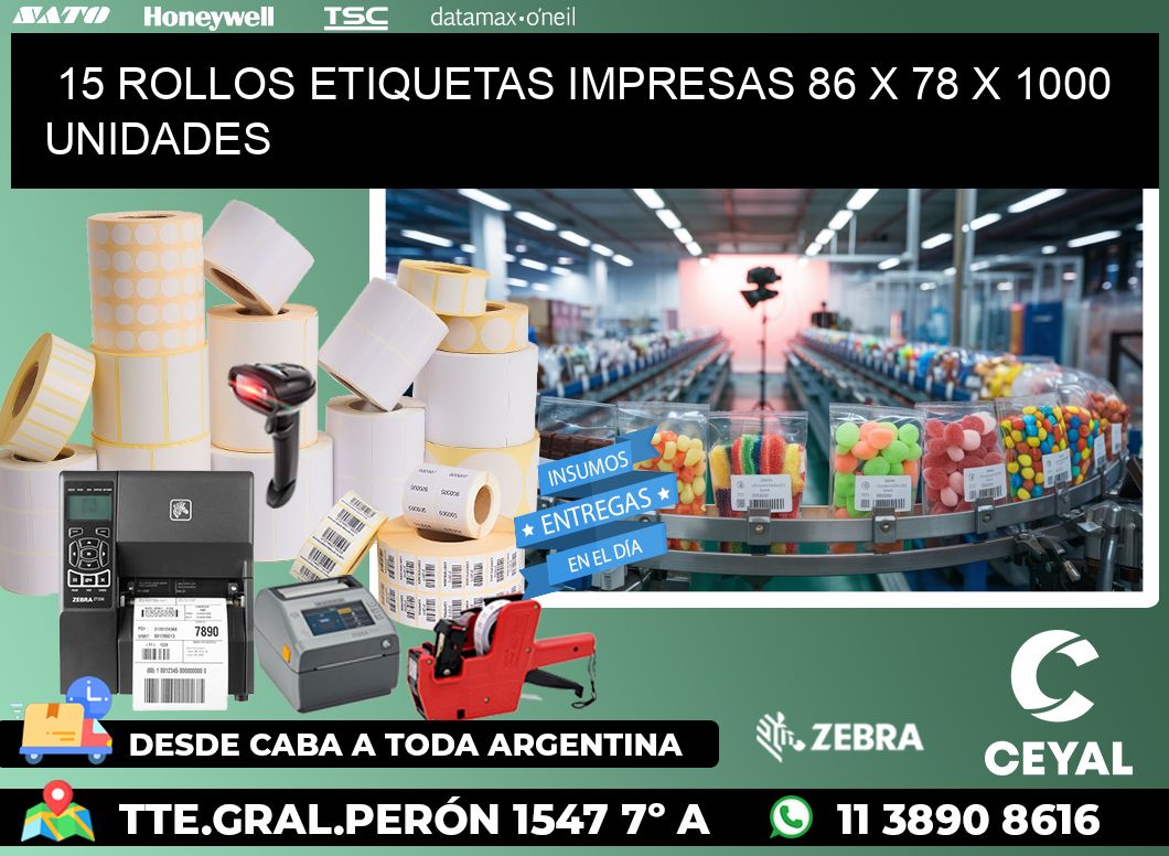 15 ROLLOS ETIQUETAS IMPRESAS 86 x 78 X 1000 UNIDADES