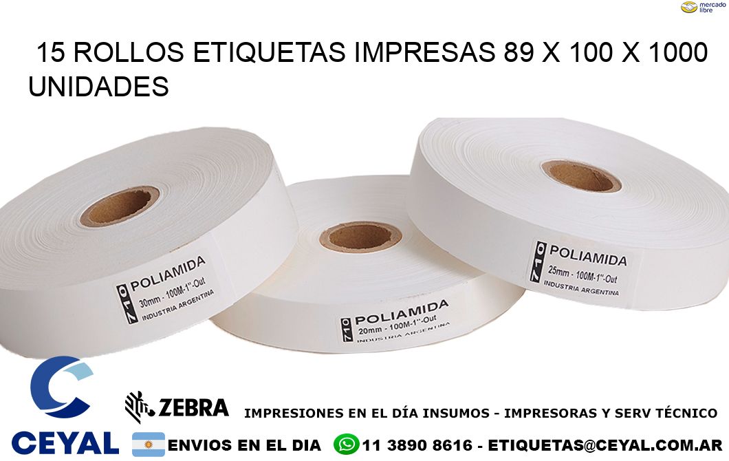 15 ROLLOS ETIQUETAS IMPRESAS 89 x 100 X 1000 UNIDADES