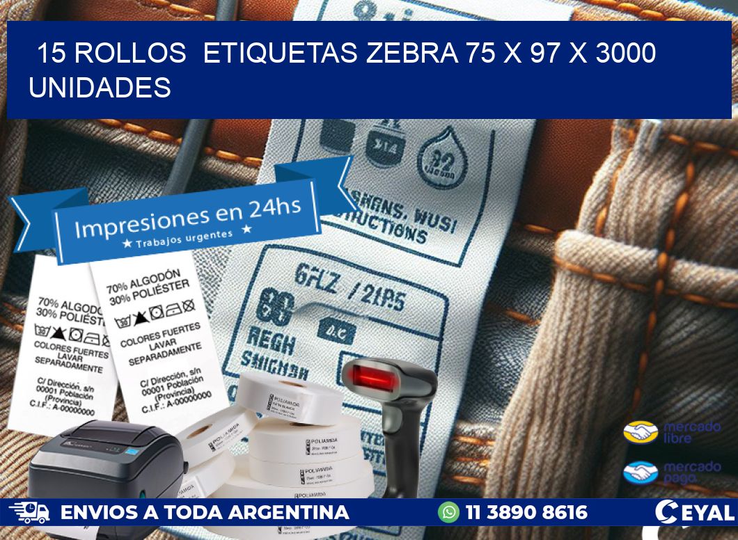 15 ROLLOS  ETIQUETAS ZEBRA 75 x 97 X 3000 UNIDADES