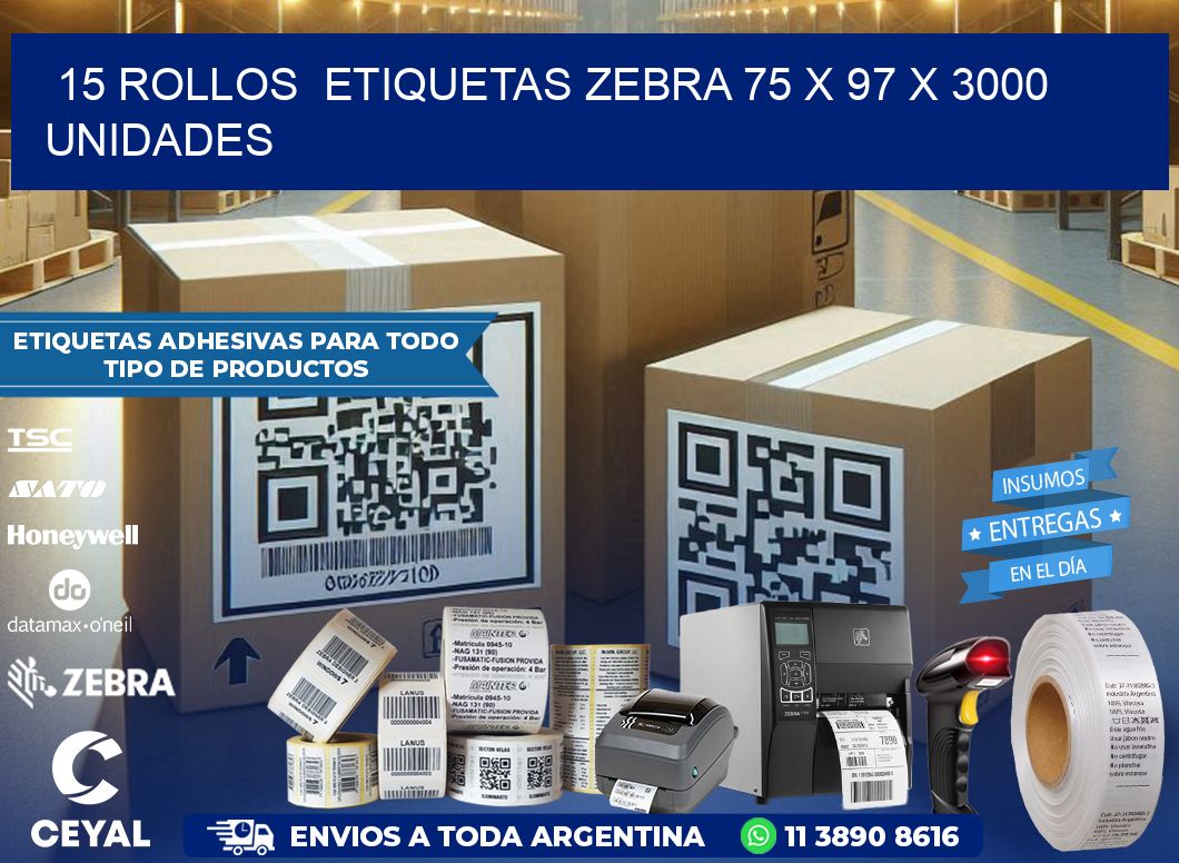 15 ROLLOS  ETIQUETAS ZEBRA 75 x 97 X 3000 UNIDADES