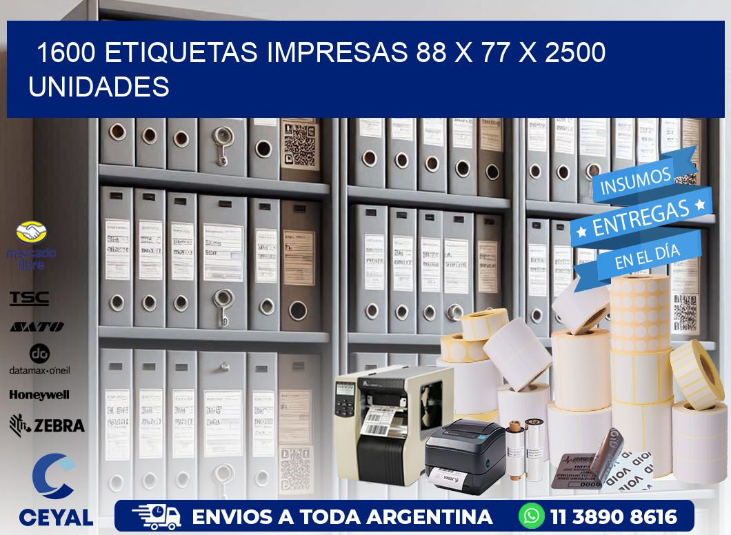 1600 ETIQUETAS IMPRESAS 88 x 77 X 2500 UNIDADES