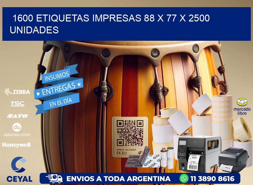 1600 ETIQUETAS IMPRESAS 88 x 77 X 2500 UNIDADES