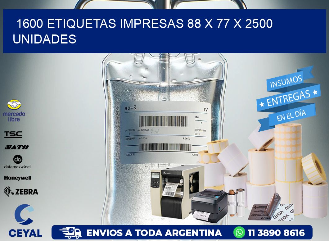 1600 ETIQUETAS IMPRESAS 88 x 77 X 2500 UNIDADES