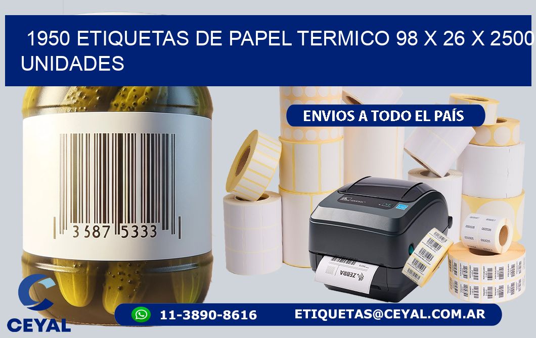 1950 ETIQUETAS DE PAPEL TERMICO 98 x 26 X 2500 UNIDADES