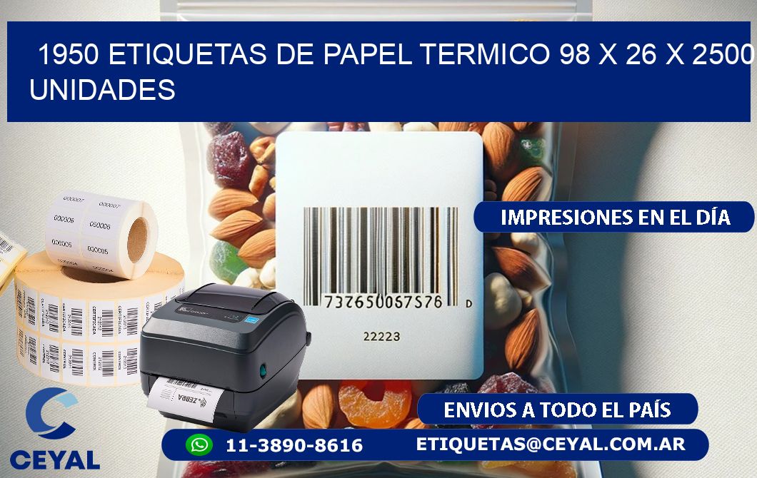 1950 ETIQUETAS DE PAPEL TERMICO 98 x 26 X 2500 UNIDADES